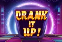 Crank It Up