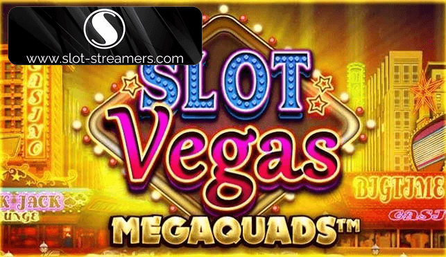 Slot Vegas Megaquads