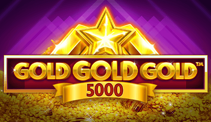 Gold Gold Gold 5000