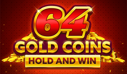 64 Gold Coins Hold and Win