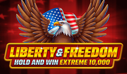 Liberty and Freedom Hold and Win Extreme 10,000