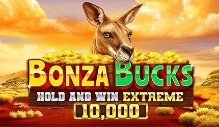 Bonza Bucks Hold and Win Extreme 10,000