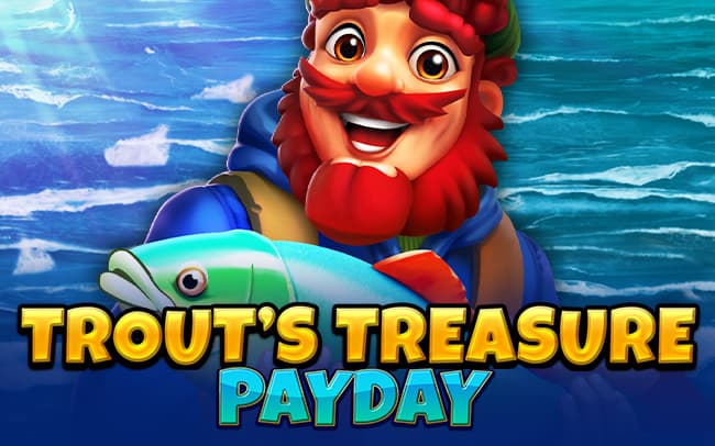 Trout’s Treasure – Payday