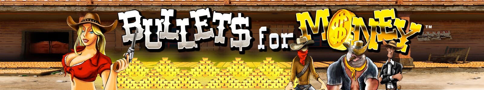 Bullets for Money