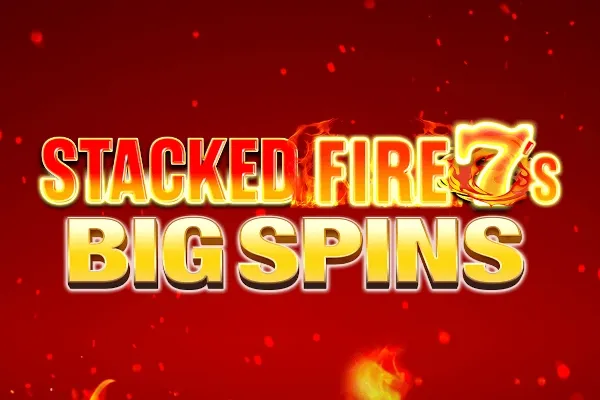 Stacked Fire 7s