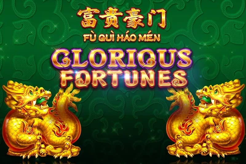 Fu Gui Hao Men Glorious Fortunes