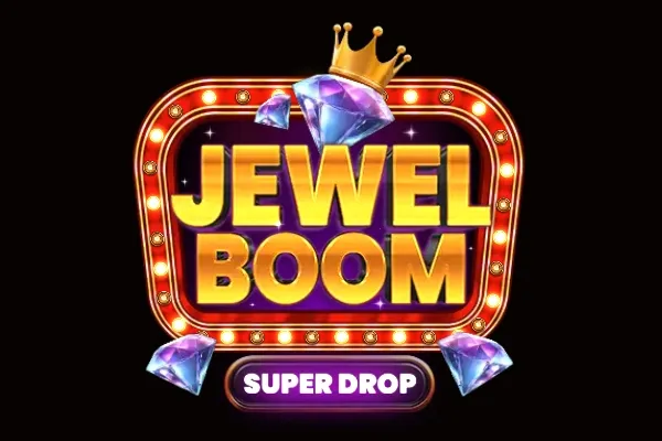 Jewel Boom Super Drop