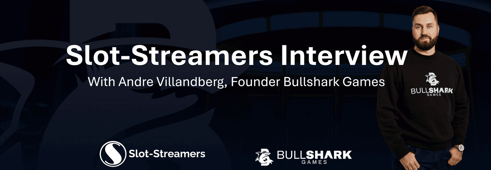 Slot-Streamers Interview BullShark Games - with Andre Villandberg