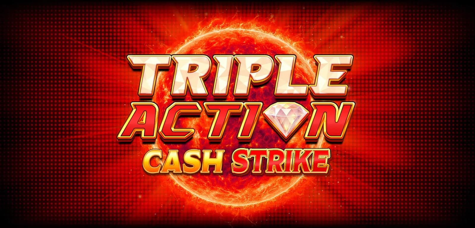Triple Action Cash Strike